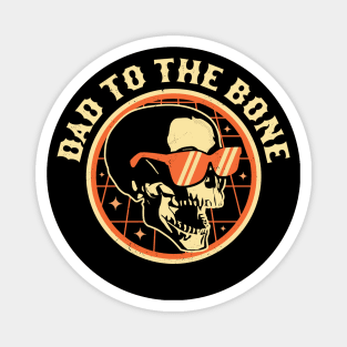 Dad To The Bone - Funny Dad Joke Skull Fathers day Halloween Magnet